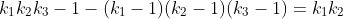 k_1k_2k_3-1-(k_1-1)(k_2-1)(k_3-1)=k_1k_2+k_2k_3+k_1k_3
