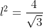 l^2=frac{4}{sqrt{3}}