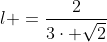 l =frac{2}{3cdot sqrt{2}}