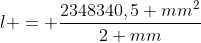 Formel: l = \frac{2348340,5 mm^2}{2 mm}