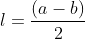l=frac{(a-b)}{2}