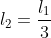 l_2=frac{l_1}{3}