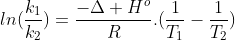 ln(frac{k_1}{k_2})=frac{-Delta H^o}{R}.(frac{1}{T_1}-frac{1}{T_2})