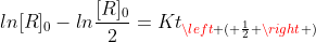 ln[R]_0-lnfrac{[R]_0}{2}=Kt_{left ( frac{1}{2} ight )}