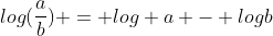 log(frac{a}{b}) = log a - logb