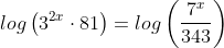 log\left(3^{2x}\cdot 81\right)=log\left(\frac{7^x}{343}\right)