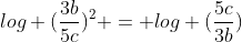 log (frac{3b}{5c})^2 = log (frac{5c}{3b})