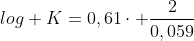log K=0,61cdot frac{2}{0,059}