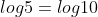 log5=log10+log5^{-0,3t}