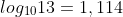 log_{10}13=1,114