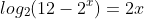 log_{2}(12-2^x)=2x