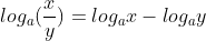 log_{a}(\frac{x}{y}) = log_{a}x - log_{a}y