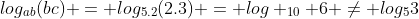 log_{ab}(bc) = log_{5.2}(2.3) = log _{10} 6 
eq log_{5}3
