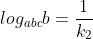 log_{abc}b=frac{1}{k_2}