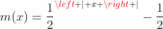 m(x)=\frac{1}{2}^{\left | x \right |}-\frac{1}{2}
