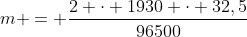 m = frac{2 cdot 1930 cdot 32,5}{96500}
