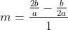 m=frac{frac{2b}{a}-frac{b}{2a}}{1+frac{2b}{a}cdot frac{b}{2a}}