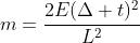 m=frac{2E(Delta t)^2}{L^2}