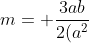 m= frac{3ab}{2(a^2+b^2)}