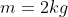 m=2kg