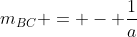 m_{BC} = - frac{1}{a}