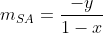 m_{SA}=frac{-y}{1-x}