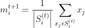 m_{i}^{t+1}= \frac{1}{\left | S_{i}^{\left ( t \right )} \right |}\sum_{x_{j}\epsilon S_{i}^{\left ( t \right )}}^{} x_{j}