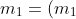 m_1=(m_1+m_2)cdot frac{3}{4}