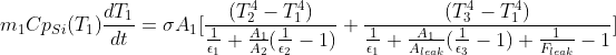 m_1Cp_{Si}(T_1)\frac{dT_1}{dt} = \sigma A_1[\frac{(T_2^4-T_1^4)}{\frac{1}{\epsilon_1} + \frac{A_1}{A_2}(\frac{1}{\epsilon_2} - 1)} + \frac{(T_3^4-T_1^4)}{\frac{1}{\epsilon_1} + \frac{A_1}{A_{leak}}(\frac{1}{\epsilon_3} - 1) + \frac{1}{F_{leak}} -1}]