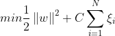 min \frac{1}{2}\left \| w \right \|^{2}+C\sum_{i=1}^{N}\xi _{i}