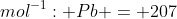 mol^{-1}: Pb = 207