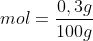 n^{o};de;mol=frac{0,3g}{100g}