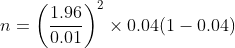 n=( 1.96 2 001 × 0.041-0.04) rl