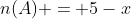n(A) = 5-x