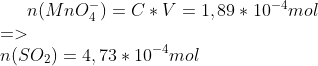 n(MnO_4^-)=C*V=1,89*10^{-4}mol\\ =>\\ n(SO_2)=4,73*10^{-4}mol\\ \\