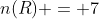 n(R) = 7