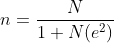 n=\frac{N}{1+N(e^2)}