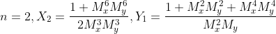 n=2,X_2=\frac{1+M_x^{6}M_y^{6}}{2M_x^{3}M_y^{3}},Y_1=\frac{1+M_x^{2}M_y^{2}+M_x^{4}M_y^{4}}{M_x^{2}M_y}