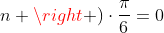 left(n^2+n 
ight )cdotfrac{pi}{6}=0