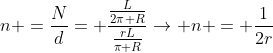 n =frac{N}{d}= frac{frac{L}{2pi R}}{frac{rL}{pi R}}ightarrow n = frac1{2r}