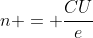 n = frac{CU}{e}