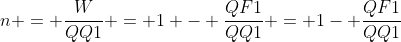 n = frac{W}{QQ1} = 1 - frac{QF1}{QQ1} = 1- frac{QF1}{QQ1}