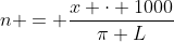 n = frac{x cdot 1000}{pi L}