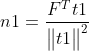 n1=\frac{F^Tt1}{\begin{Vmatrix} t1 \end{Vmatrix}^2}
