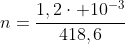 n=frac{1,2cdot 10^{-3}}{418,6}