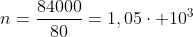 n=frac{84000}{80}=1,05cdot 10^3;mol