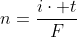 n=frac{icdot t}{F}