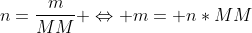 n=frac{m}{MM} Leftrightarrow m= n*MM