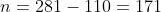 n=281-110=171