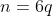 n=6q